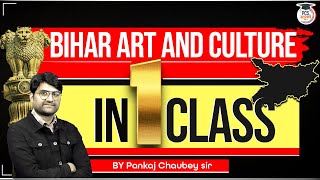 Bihar Art & Culture | Art & Culture of Bihar for 69th BPSC | PCS Sarathi