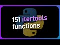 There's 151 itertools functions you didn't know about