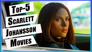 Scarlett Johansson Movies | Top 5 Best Movies ✔