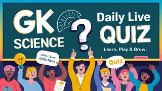 Daily Live GK \u0026 Science Quiz | Learn, Play \u0026 Grow Together!