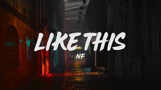 NF - Like This (Lyrics)