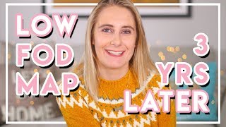 LOW FODMAP DIET 3 YEARS LATER | Did it cure my IBS?