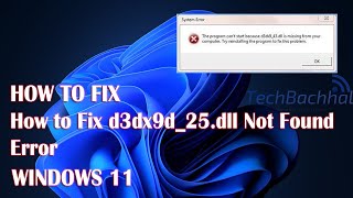 d3dx9d_25.dll Not Found Error In Windows 11 - How To Fix