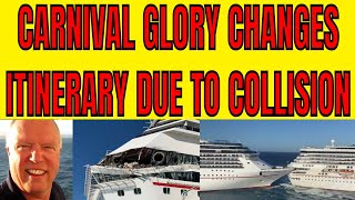 Carnival Glory Changes It's Itinerary Due To Collision Damage From Carnival Legend