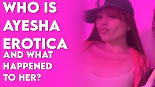 Who Is Ayesha Erotica and What Happened To Her?