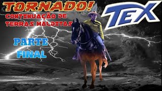 Tex Willer: Tornado! parte final