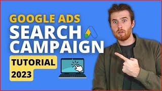 Google Ads Search Campaign Tutorial 2023 [Step-By-Step] Adwords