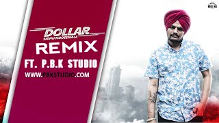 Dollar Remix | Sidhu Moosewala | Byg Byrd | ft. P.B.K Studio