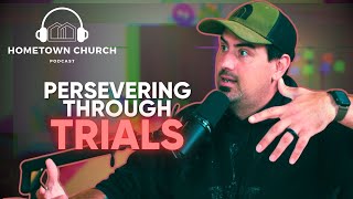 Persevering Through Trials