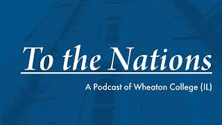 To the Nations Podcast: Work in the Wild 100’s – Chicago/Tyran Laws