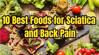 10 Best Foods for Sciatica and Back Pain | Food sciatica treatment