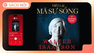 [Sách Nói] Viết Lại Mã Sự Sống - Chương 1 | Walter Isaacson