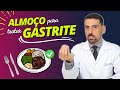 GASTRITE: CARDÁPIO COMPLETO de ALMOÇO para TRATAR A GASTRITE de maneira NATURAL