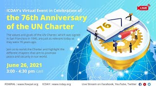 [Live Stream] ICDAY's Virtual Event : the 76th UN Charter Day  6/26/2021