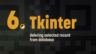 6. Tkinter: deleting selected records from the database