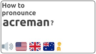 How to pronounce acreman in english?