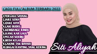 SITI ALIYAH LAGU TARLING CIREBONAN TERBARU 2022 | FULL ALBUM