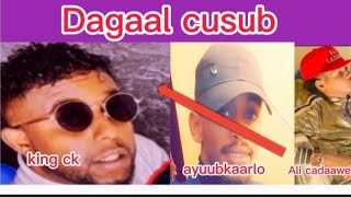 DAGAALKLII  UGU XUMAA  KING CK ALI CADAAWE IYO AYUUBKAARLO