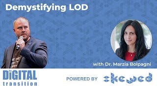 The Digital Transition - Episode 5 - Demystifying LOD with Dr Marzia Bolpagni