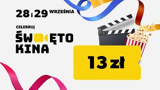 Święto Kina już 28 i 29 września! Bilety po 13 zł w ponad 260 kinach w całej Polsce