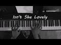 Isn't She Lovely - Piano Solo