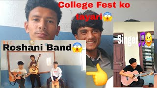 College Fest ko tayari❣️|| College ma ramailo vayo🔥🎊 || #viralvideo #vlog #music #friends #band#new