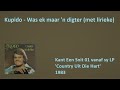 Kupido - Was ek maar 'n digter (met lirieke)