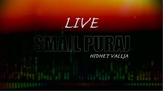 Smail Puraj - HIDHET VALLJA (LIVE)