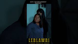 LERLAWRI ( I ngam ngam ka ngam) || Coming Soon || Mizo Film thar