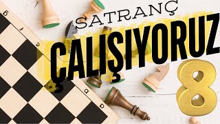 1 SAAT SATRANÇ ÇALIŞIYORUZ | Bölüm 8 #nonstopchess