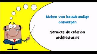 Vocabulaire hollandais #Thème = Dienstverlening op het gebied van architectuur en dergelijke