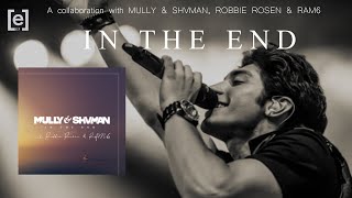 MULLY \u0026 SHVMAN with ROBBIE ROSEN \u0026 RAM6   IN THE END