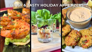 Three Easy, Mouthwatering and Elegant Holiday Appetizers