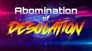 Abomination of Desolation [END TIME WARNING!]