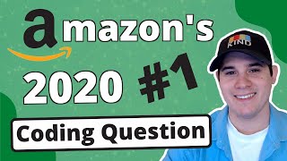 Solving Amazon's 2020 Most Asked Interview Question