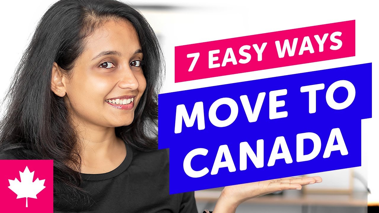 🇨🇦 Immigrate To Canada • 7 Easy Ways - YouTube