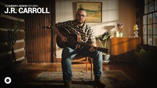 J.R. Carroll - Other Than That | OurVinyl Sessions