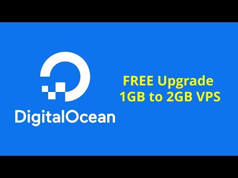 DigitalOcean Free Upgrade 1GB to 2GB VPS DigitalOcean Free Upgrade 1GB to 2GB VPS