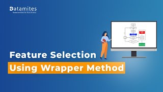 Feature Selection Technique using Wrapper Method