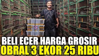 MAKIN MENGGILA !!! BELI ECER HARGA GROSIR HARI INI DIKIOS PASAR BURUNG PRAMUKA