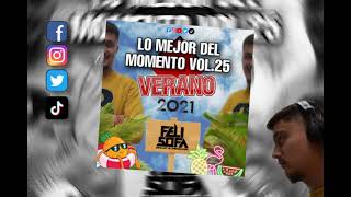 Lo Mejor Del Momento Vol. 25 by FeliSofa Dj (Reggaeton, Comercial, Trap, Flamenco, Dembow, TikTok)