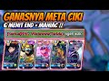 Gameplay Meta Ciki 6 Menit End + Maniac !!