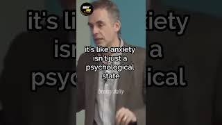 Jordan Peterson | Anxiety Isn't Just An Unpleasant Psychological State #shorts #jordanpetersonshorts