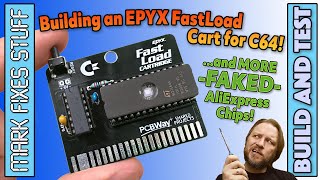 Buying FAKE AliExpress EPROMS & Building an Epyx FastLoad Cartridge anyway!