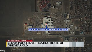Clovis police investigating death of one-year-old child