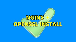 nginx + OpenSSL Install