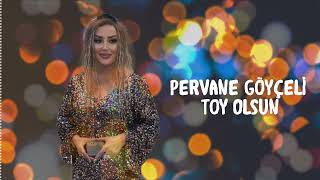 Pervane Göyçeli - Toy Olsun