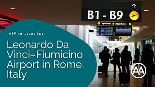 VIP services for Leonardo da Vinci–Fiumicino Airport in Rome Italy | AssistAnt Global Concierge