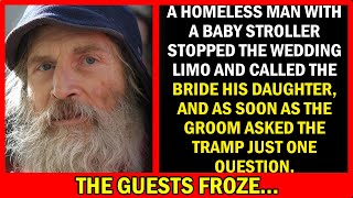 Homeless Man With A Baby Stroller Stopped The Wedding Limo And Called The Bride His Daughter...