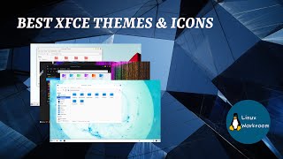 Best XFCE Themes & Icons 2023 | XFCE Customization